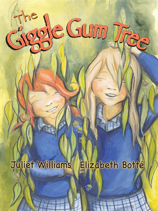 Title details for The Giggle Gum Tree by Juliet Williams - Available